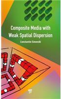 Composite Media with Weak Spatial Dispersion
