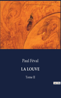 Louve: Tome II