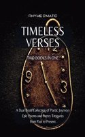 Timeless Verses - A Dual Book Collection of Poetic Journeys: Epic Poems and Poetry Treasures from Past to Present - 2 Books in 1