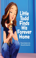 Little Todd Finds His Forever Home