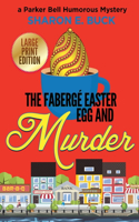 Faberge Easter Egg and Murder - LARGE PRINT
