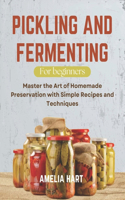 Pickling and Fermenting For Beginners