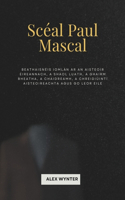 Scéal Paul Mascal: Beathaisnéis iomlán ar an aisteoir Éireannach, a shaol luath, a ghairm bheatha, a chaidreamh, a chreidiúintí aisteoireachta agus go leor eile