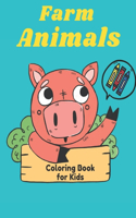 Farm Animals Coloring Book for Kids: Cute Coloring Pages of Happy Animals on the Farm for kids ages 4-8 Rabbit, Cow, Horse, Chicken, Pig, and More!