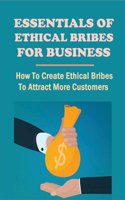 Essentials Of Ethical Bribes For Business