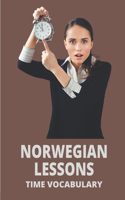 Norwegian Lessons: Time Vocabulary: Norwegian Frequency Dictionary