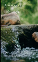 Simmering Lifetimes