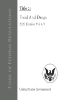 Code of Federal Regulations Title 21 Food And Drugs 2020 Edition Volume 4/9