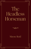 The Headless Horseman: Exclusive Edition