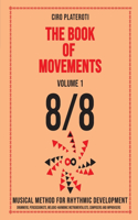 The Book of Movements / Volume 1 -8/8: Musical method for rhythmic development(1 The Book of Movements)