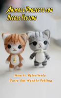 Animals Projects for Needle Felting