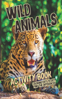 WILD ANIMALS Activity Book