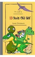 I'm Just a 13-Year-Old Girl Who Loves Dinosaur