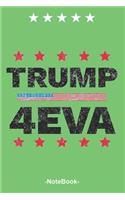 Trump 4Eva