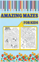 Amazing Mazes for Kids