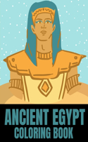 Ancient Egypt Coloring Book: Life In Ancient Egypt: Pharaohs Gods & Goddesses Pyramids Books