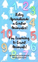 ¡Estoy Aprendiendo a Contar Animales!: I'm Learning to Count Animals!