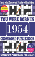 You Were Born in 1954: Crossword Puzzle Book: Crossword Games for Puzzle Fans & Exciting Crossword Puzzle Book for Adults With Solution