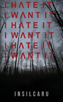I Hate It I Want It