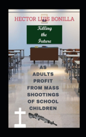 Killing the Future