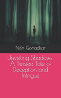 Unveiling Shadows