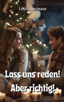 Lass uns reden! Aber richtig!
