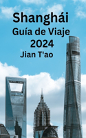 Shanghái Guía de Viaje 2024