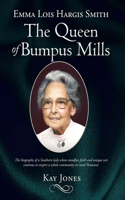 Emma Lois Hargis Smith The Queen of Bumpus Mills: The biography of a Southern lady whose steadfast faith and unique wit continue to inspire a whole community in rural Tennessee.