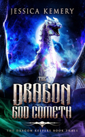 Dragon God Cometh