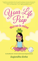 Your Life is Poop