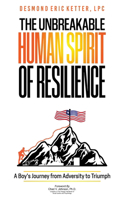 Unbreakable Human Spirit of Resilience
