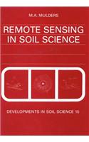 Remote Sensing in Soil Science: (15 Developments in Soil Science)