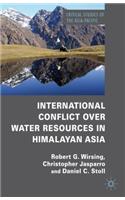 International Conflict Over Water Resources in Himalayan Asia