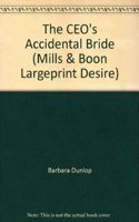 The CEO's Accidental Bride: (D236 Mills & Boon Largeprint Desire)