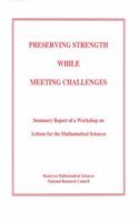 Preserving Strength While Meeting Challenges: Summary Report of a Workshop on Actions for the Mathematical Sciences
