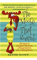 The Moose That Roared