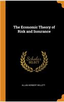 Economic Theory of Risk and Insurance