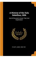A History of the Zulu Rebellion, 1906