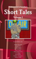 Shakespeare in Paradise's Short Tales Vol. I