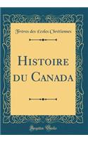 Histoire du Canada (Classic Reprint)