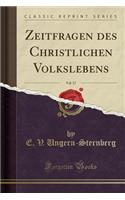 Zeitfragen Des Christlichen Volkslebens, Vol. 17 (Classic Reprint)