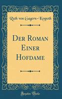Der Roman Einer Hofdame (Classic Reprint)
