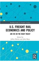 U.S. Freight Rail Economics and Policy