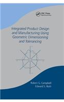 Integrated Product Design and Manufacturing Using Geometric Dimensioning and Tolerancing