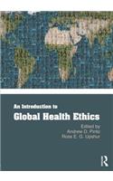 An Introduction to Global Health Ethics