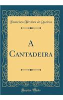 A Cantadeira (Classic Reprint)