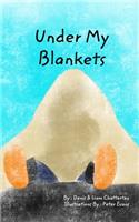 Under My Blankets: Is Where I Do Sleep