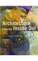 Architecture from the Inside Out