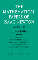 The Mathematical Papers of Isaac Newton: Volume 4, 1674–1684: (The Mathematical Papers of Sir Isaac Newton)