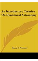 Introductory Treatise On Dynamical Astronomy